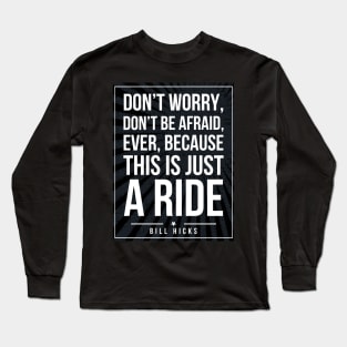 Bill Hicks quote Subway style (white text on black) Long Sleeve T-Shirt